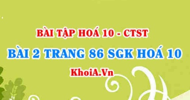Bài 2 trang 86 SGK Hoá 10 Chân trời sáng tạo